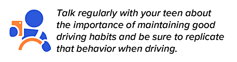 Teen texting and driving. Talk regularly with your teen about the importance of maintaining good driving habits and be sure to replicate that behavior when driving.